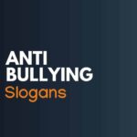 Anti-Bullying ​Slogans