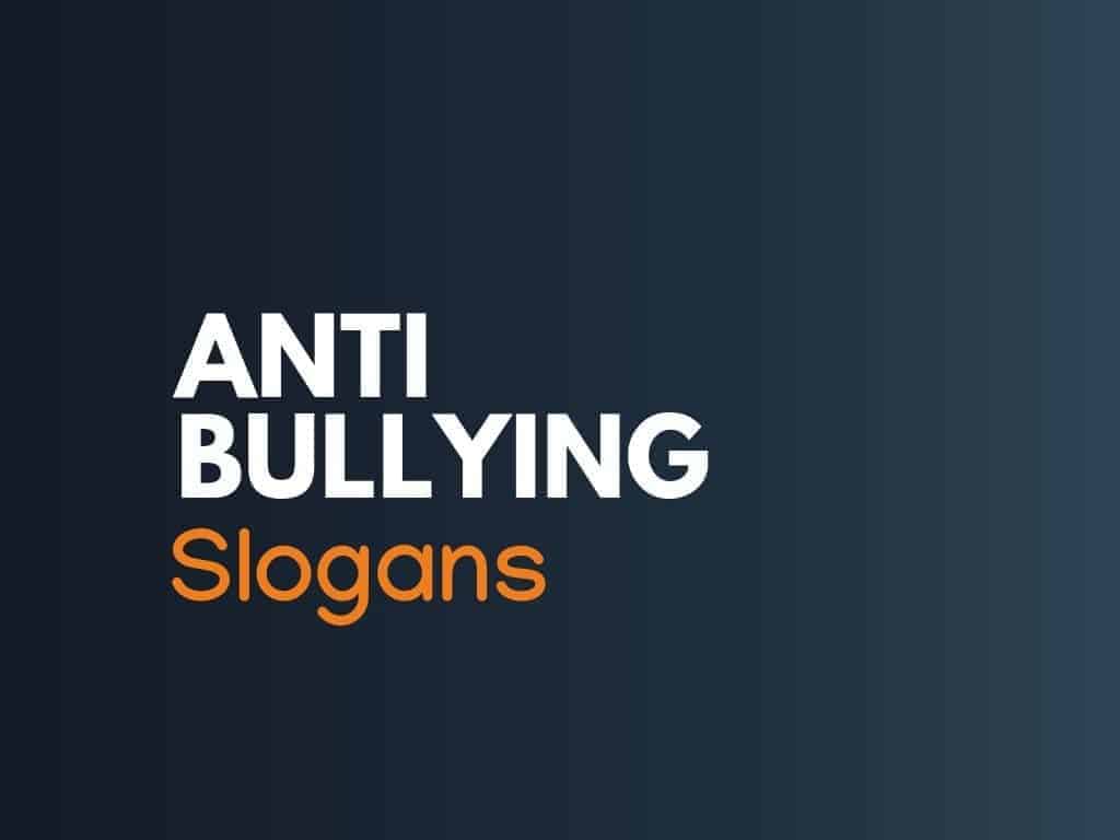 Anti-Bullying ​Slogans