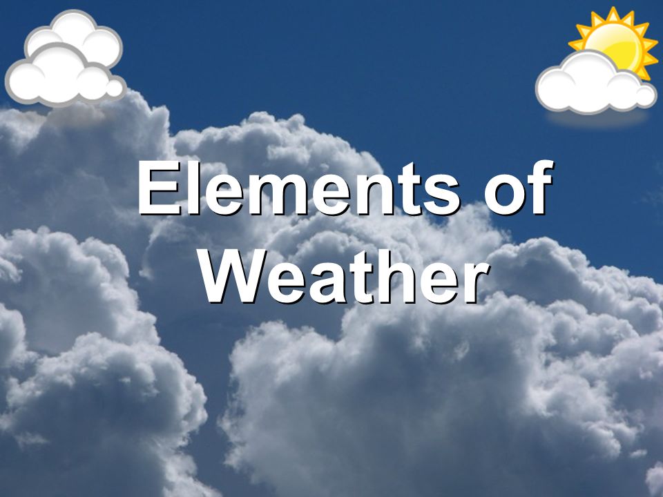 Weather Elements